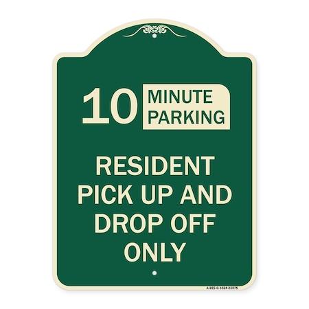 Minute Parking Resident Pick-Up And Drop-Off Only Minute Parking Aluminum Sign